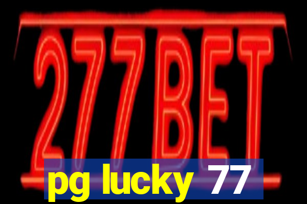 pg lucky 77